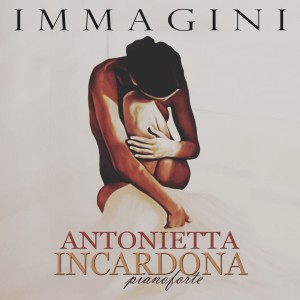 收聽Antonietta Incardona的Immagini歌詞歌曲