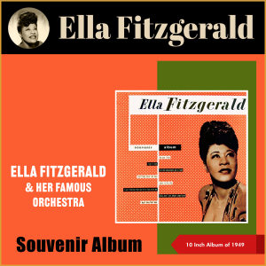 Ella Fitzgerald & Her Famous Orchestra的專輯Souvenir Album (Album of 1949)