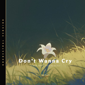 MDP的專輯Don't Wanna Cry (Orchestral Version)