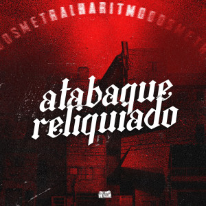 Album Atabaque Reliquiado (Explicit) from DJ Thiago Mendes