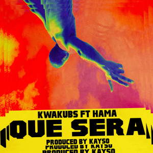 Listen to Que Sera song with lyrics from KwakuBs