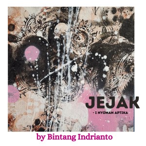 Album JEJAK oleh Bintang Indrianto