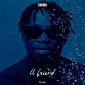 的专辑A Friend (Explicit)
