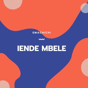 Emachichi Songs 2021 | Emachichi Hits, New Songs & Albums - JOOX