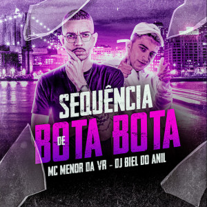 收听Mc Menor da VR的Sequencia de Bota Bota (Explicit)歌词歌曲