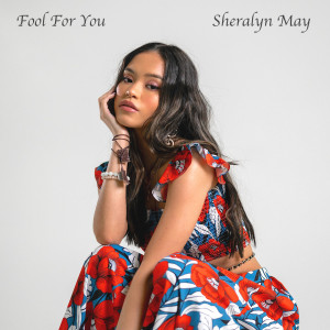 收聽Sheralyn May的Fool for You歌詞歌曲