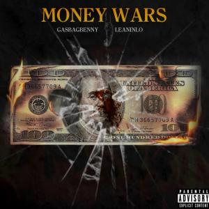 收聽GasBagBenny的Money Wars (feat. LeaninLo) (Explicit)歌詞歌曲