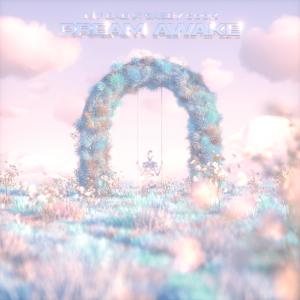 Dengarkan lagu Dream Awake nyanyian MY BAD dengan lirik