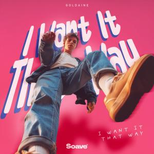 Listen to I Want It That Way song with lyrics from Goldaine