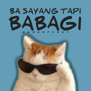 收聽Maman Fvndy的Basayang Tapi Babagi歌詞歌曲