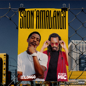 Album Shon'amalanga (Explicit) from Itilongo