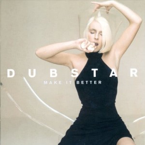 Dubstar的專輯Make It Better