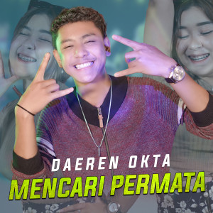 收聽Daeren的Mencari Permata歌詞歌曲