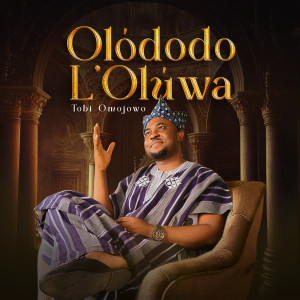 Album Olododo L' olùwa from Tobi Omojowo