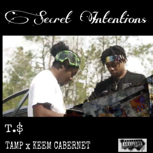 Listen to Secret Intentions (Explicit) song with lyrics from T.$ Tamp