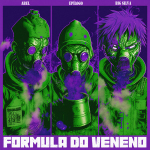 Listen to Fórmula do Veneno (Explicit) song with lyrics from Epílogo