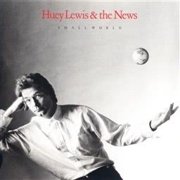收聽Huey Lewis & The News的Small World歌詞歌曲