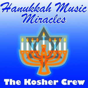 收聽The Kosher Crew的Hanukka, Oh Hanukka歌詞歌曲