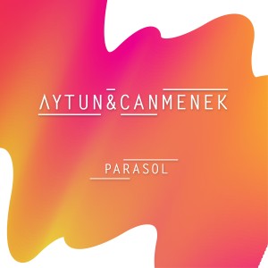 收聽Aytun的Parasol歌詞歌曲