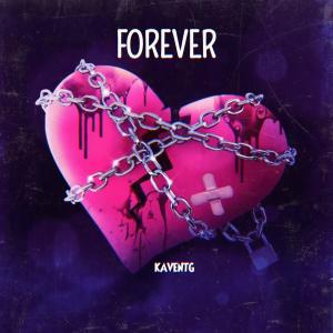 ดาวน์โหลดและฟังเพลง Forever พร้อมเนื้อเพลงจาก KaventG