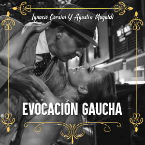 Agustín Magaldi的专辑Evocación Gaucha