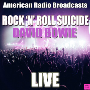 David Bowie的專輯Rock 'n' Roll Suicide (Live)