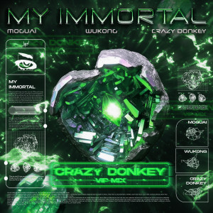 收聽Moguai的My Immortal (Crazy Donkey VIP Mix)歌詞歌曲