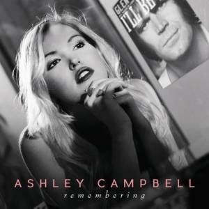 收聽Ashley Campbell的Remembering (Single Version)歌詞歌曲