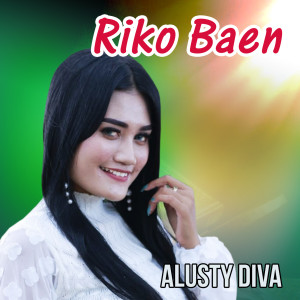 Listen to Riko Baen song with lyrics from Alusty Diva