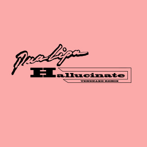 收聽Dua Lipa的Hallucinate (Tensnake Remix)歌詞歌曲