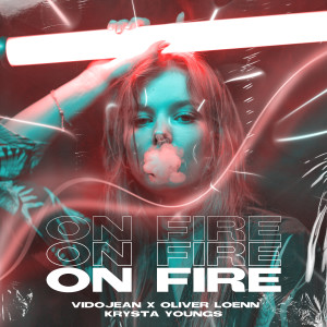 Listen to On Fire song with lyrics from Vidojean X Oliver Loenn