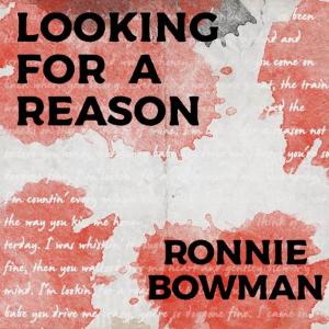Ronnie Bowman的專輯Looking For A Reason