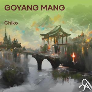 Chiko的專輯Goyang Mang