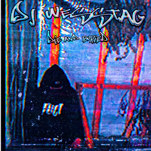 Listen to Die and Buried (Explicit) song with lyrics from DJ WESSTAG