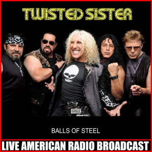Twisted Sister的专辑Balls Of Steel (Live)