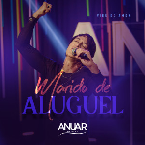 Album Marido de Aluguel (Vibe do Amor) (Ao Vivo) from Anuar Oficial