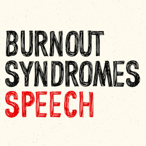 ดาวน์โหลดและฟังเพลง Speech พร้อมเนื้อเพลงจาก BURNOUT SYNDROMES