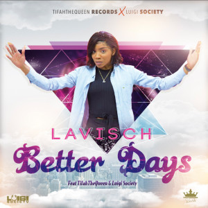 收听Lavisch的Better Days歌词歌曲