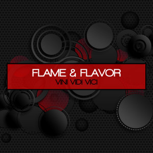 อัลบัม Vini Vidi Vici ศิลปิน Flame And Flavor
