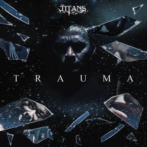 Trauma dari The Titans