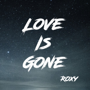 Love Is Gone