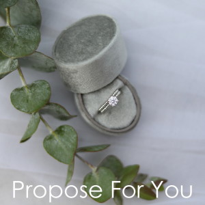 Propose For You