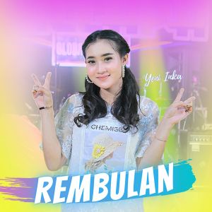 Dengarkan Rembulan lagu dari Yeni Inka dengan lirik
