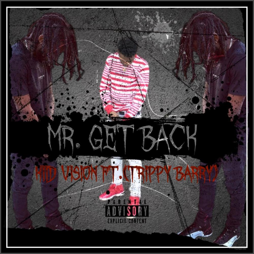 Mr. Get Back (feat. TrippyBarry) (Explicit)