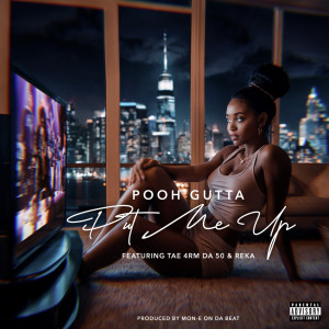 Pooh Gutta的專輯Put Me Up (Explicit)