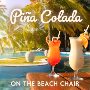 Album Piña Colada on the Beach Chair (Summer Reggae Jazz for Exotic Cocktail Lounge) from Positive Reggae Vibrations