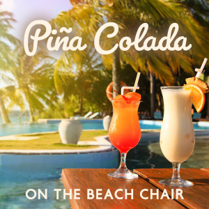 Album Piña Colada on the Beach Chair (Summer Reggae Jazz for Exotic Cocktail Lounge) from Relaxation Jazz Academy