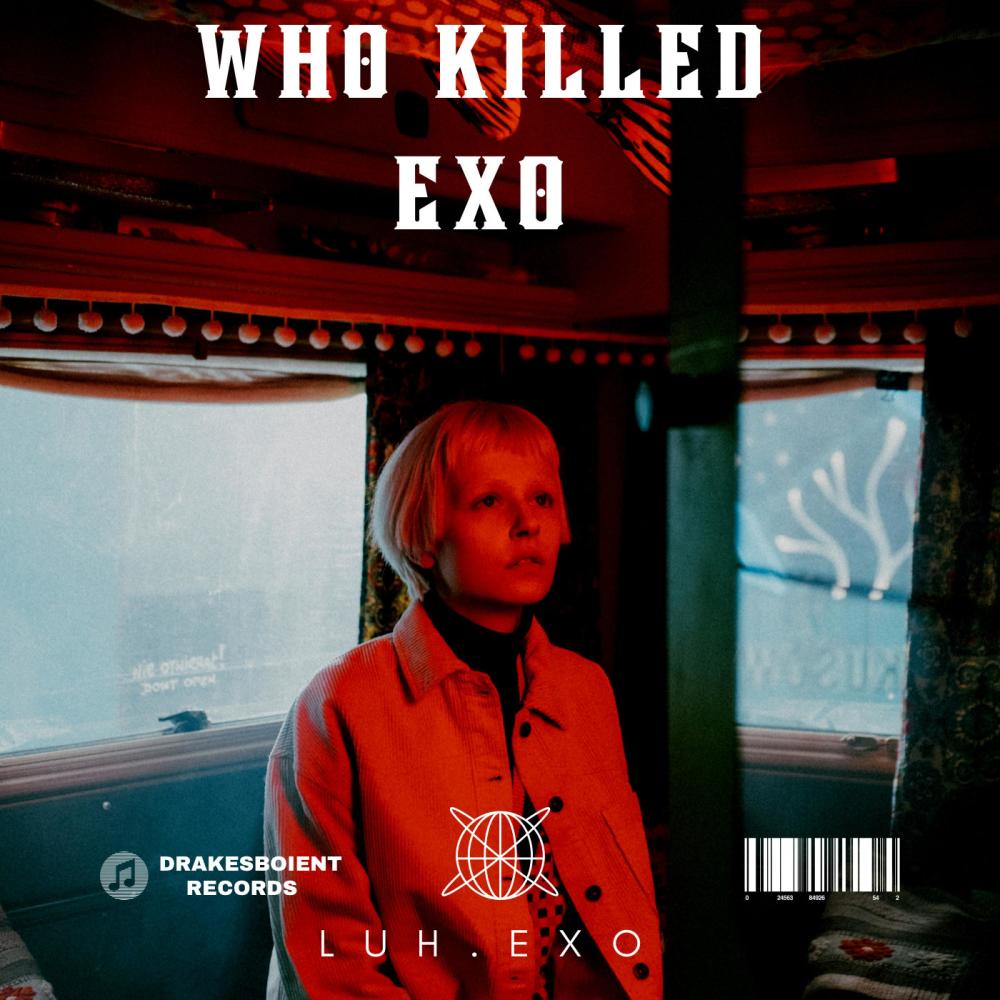 Who Killed Exo (Explicit)