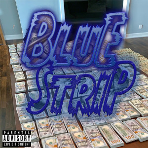 Listen to Blue Strips (Explicit) song with lyrics from M.U.F