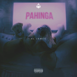 收聽Al James的Pahinga (Explicit)歌詞歌曲